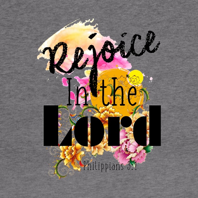 Rejoice in the LORD by Visual Messages by VisualMessages